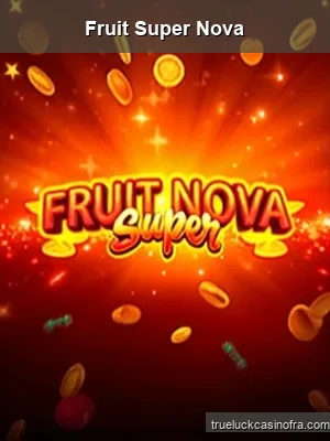 Fruit Super Nova slot game by Evoplay - RTP 96.0%
