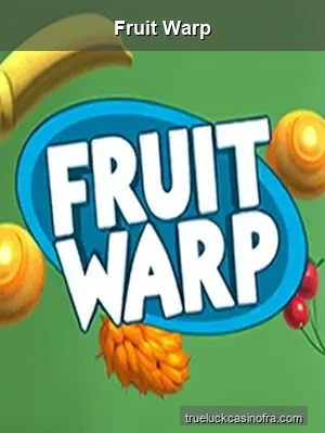 Fruit Warp slot game by Thunderkick - RTP 97.0%